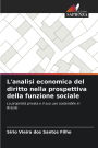 L'analisi economica del diritto nella prospettiva della funzione sociale