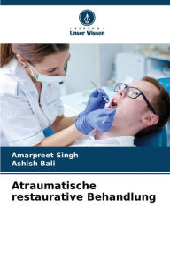 Title: Atraumatische restaurative Behandlung, Author: Amarpreet Singh