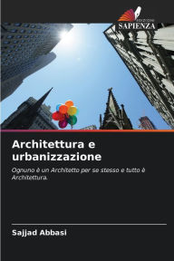 Title: Architettura e urbanizzazione, Author: Sajjad Abbasi