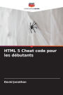 HTML 5 Cheat code pour les dï¿½butants