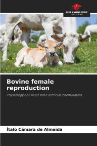 Title: Bovine female reproduction, Author: ïtalo Cïmara de Almeida