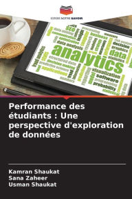 Title: Performance des ï¿½tudiants: Une perspective d'exploration de donnï¿½es, Author: Kamran Shaukat