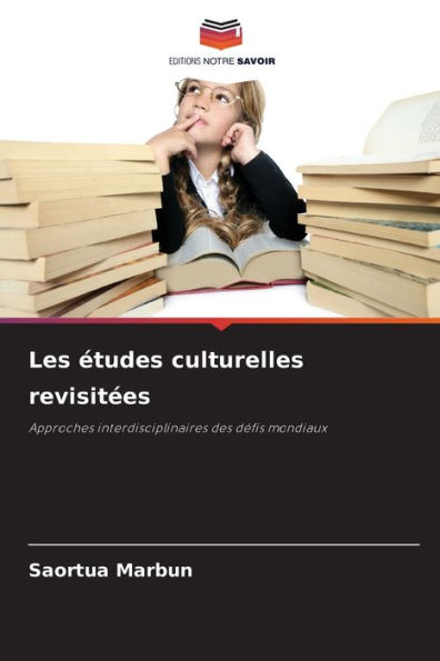 Les ï¿½tudes culturelles revisitï¿½es