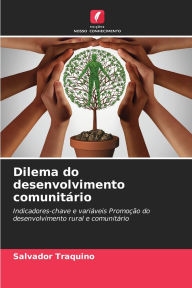 Title: Dilema do desenvolvimento comunitï¿½rio, Author: Salvador Traquino
