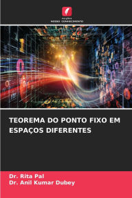 Title: Teorema Do Ponto Fixo Em Espaï¿½os Diferentes, Author: Rita Pal