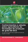 Conhecimentos e adoï¿½ï¿½o pelos agricultores da tecnologia de produï¿½ï¿½o de grï¿½o-de-bico