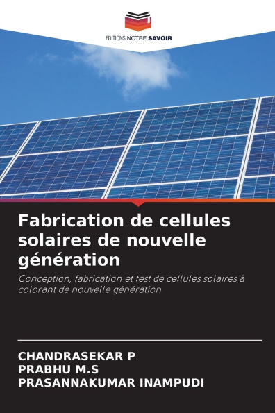 Fabrication de cellules solaires de nouvelle gï¿½nï¿½ration