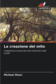 Title: La creazione del mito, Author: Michael Olson