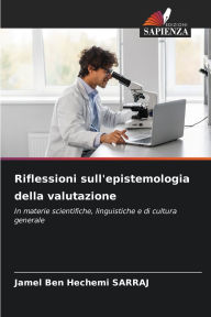 Title: Riflessioni sull'epistemologia della valutazione, Author: Jamel Ben Hechemi Sarraj
