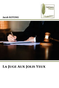 Title: La Juge Aux Jolis Yeux, Author: Jacob Kotong