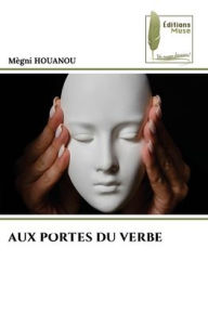 Title: Aux Portes Du Verbe, Author: Mïgni Houanou