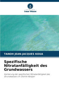 Title: Spezifische NitratanfÃ¯Â¿Â½lligkeit des Grundwassers, Author: Tanoh Jean-Jacques Koua