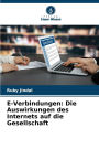 E-Verbindungen: Die Auswirkungen des Internets auf die Gesellschaft