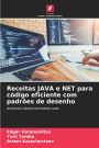 Receitas JAVA e NET para cï¿½digo eficiente com padrï¿½es de desenho