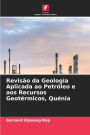 Revisï¿½o da Geologia Aplicada ao Petrï¿½leo e aos Recursos Geotï¿½rmicos, Quï¿½nia