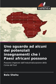 Title: Uno sguardo ad alcuni dei potenziali insegnamenti che i Paesi africani possono, Author: Bala Shehu