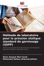Mï¿½thode de laboratoire pour la pression statique standard de garnissage (SSPP)