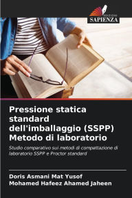 Title: Pressione statica standard dell'imballaggio (SSPP) Metodo di laboratorio, Author: Doris Asmani Mat Yusof