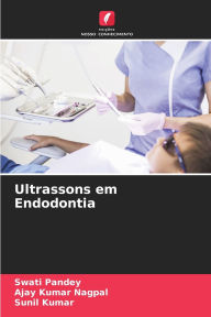 Title: Ultrassons em Endodontia, Author: Swati Pandey