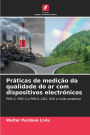 Prï¿½ticas de mediï¿½ï¿½o da qualidade do ar com dispositivos electrï¿½nicos