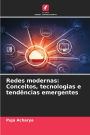 Redes modernas: Conceitos, tecnologias e tendï¿½ncias emergentes