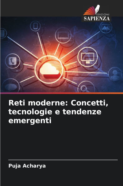 Reti moderne: Concetti, tecnologie e tendenze emergenti