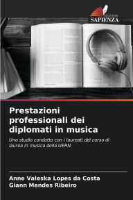 Title: Prestazioni professionali dei diplomati in musica, Author: Anne Valeska Lopes Da Costa