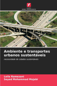 Title: Ambiente e transportes urbanos sustentï¿½veis, Author: Leila Ramezani