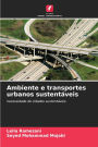 Ambiente e transportes urbanos sustentï¿½veis