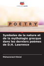 Symboles de la nature et de la mythologie grecque dans les derniers poï¿½mes de D.H. Lawrence