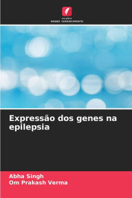Title: Expressï¿½o dos genes na epilepsia, Author: Abha Singh