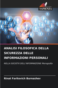 Title: Analisi Filosofica Della Sicurezza Delle Informazioni Personali, Author: Rinat Faritovich Burnashev
