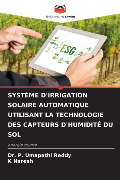 Systï¿½me d'Irrigation Solaire Automatique Utilisant La Technologie Des Capteurs d'Humiditï¿½ Du Sol