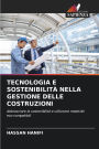 Tecnologia E Sostenibilitï¿½ Nella Gestione Delle Costruzioni