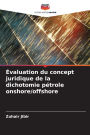 ï¿½valuation du concept juridique de la dichotomie pï¿½trole onshore/offshore