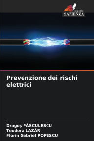 Title: Prevenzione dei rischi elettrici, Author: Dragoș Pasculescu