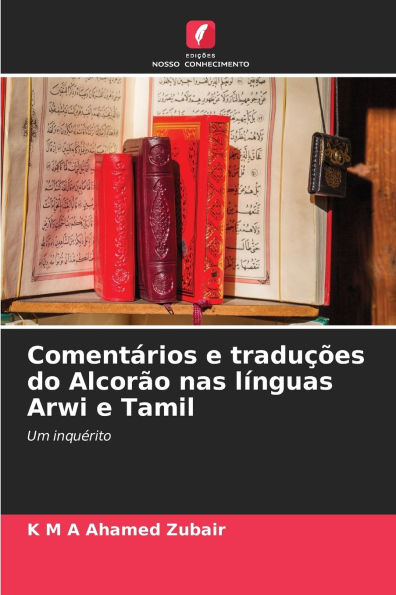 Comentï¿½rios e traduï¿½ï¿½es do Alcorï¿½o nas lï¿½nguas Arwi e Tamil