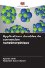 Applications durables de conversion nanoï¿½nergï¿½tique