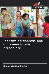 Title: Identitï¿½ ed espressione di genere in etï¿½ prescolare, Author: Shaun-Adriïn Choflï