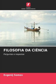 Title: Filosofia Da Ciï¿½ncia, Author: Evgenij Somov