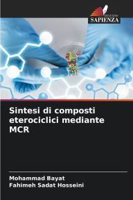 Title: Sintesi di composti eterociclici mediante MCR, Author: Mohammad Bayat