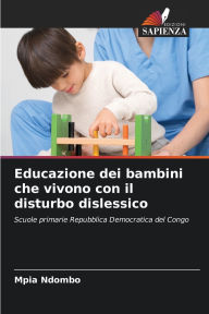 Title: Educazione dei bambini che vivono con il disturbo dislessico, Author: Mpia Ndombo