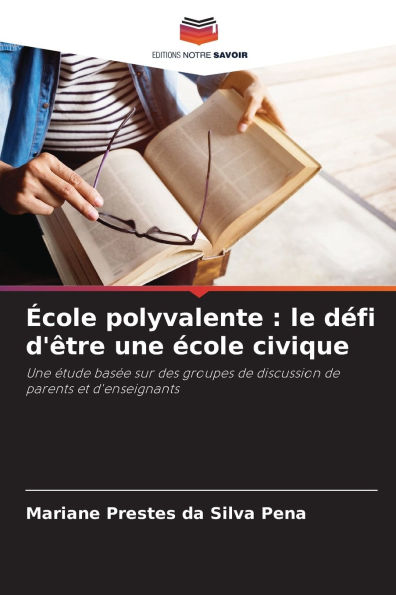 ï¿½cole polyvalente: le dï¿½fi d'ï¿½tre une ï¿½cole civique
