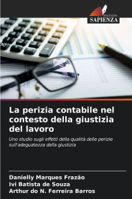 Title: La perizia contabile nel contesto della giustizia del lavoro, Author: Danielly Marques Frazïo