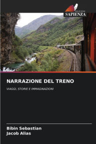 Title: Narrazione del Treno, Author: Bibin Sebastian