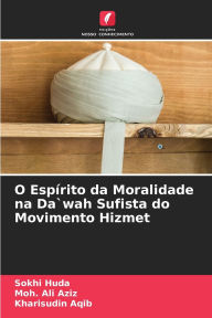 Title: O Espï¿½rito da Moralidade na Da`wah Sufista do Movimento Hizmet, Author: Sokhi Huda