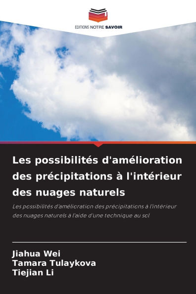 Les possibilitï¿½s d'amï¿½lioration des prï¿½cipitations ï¿½ l'intï¿½rieur des nuages naturels