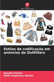 Title: Estilos de codificaï¿½ï¿½o em anï¿½ncios da Outfitters, Author: Ayesha Kousar