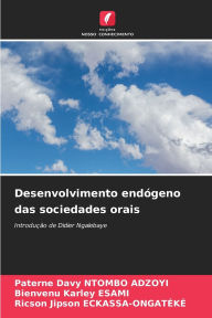 Title: Desenvolvimento endï¿½geno das sociedades orais, Author: Paterne Davy Ntombo Adzoyi