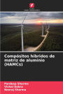 Compï¿½sitos hï¿½bridos de matriz de alumï¿½nio (HAMCs)